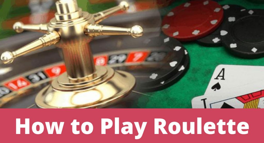 How to Play Roulette in Casino Games