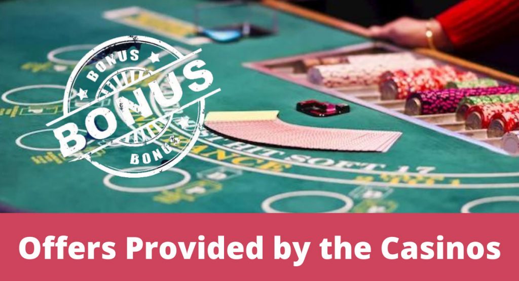 What are the Multiple Offers Provided by the Casinos?